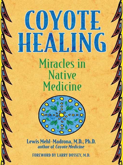 Title details for Coyote Healing by Lewis Mehl-Madrona - Available